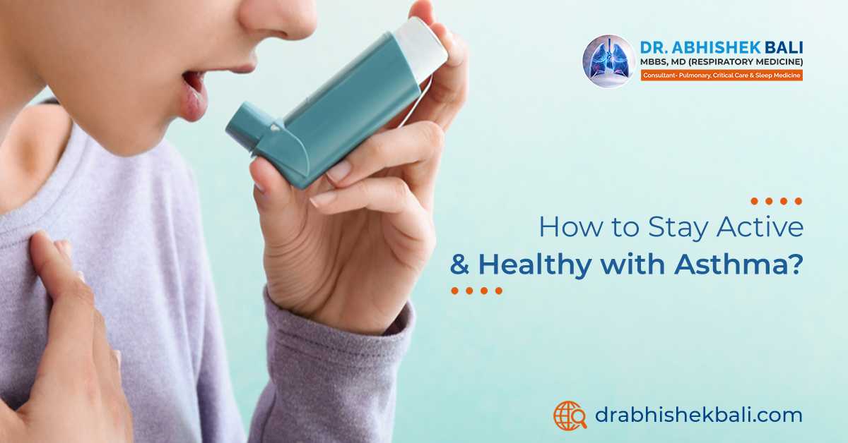 How to Stay Active and Healthy with Asthma