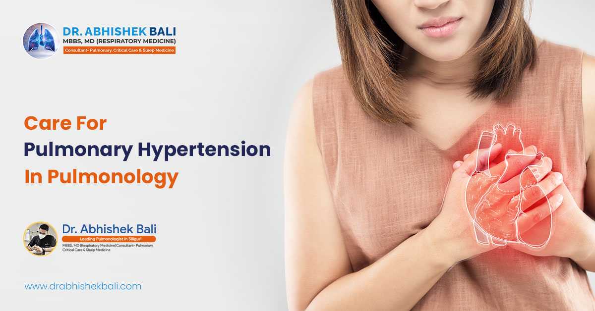 Care For Pulmonary Hypertension In Pulmonology