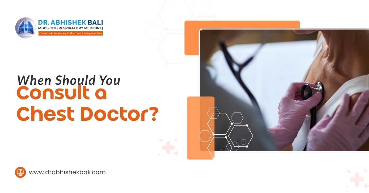 When Should You Consult a Chest Doctor?